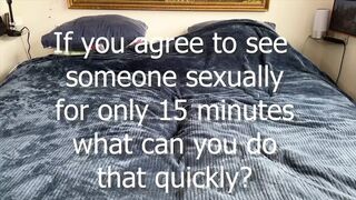 If You Only Have 15 Minutes for a Sexual Encounter