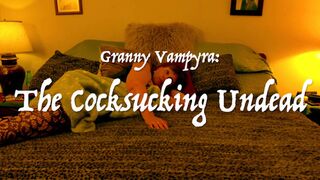 Granny Vampyra: the Cock Sucking Undead