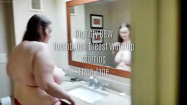 Big Titty BBW Toothbrush Breast Worship Starring Erica Jane