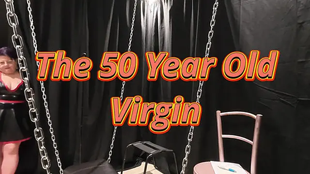 The 50 year Old Virgin