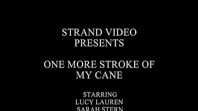 One More Stroke of My Cane